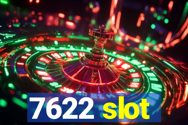 7622 slot